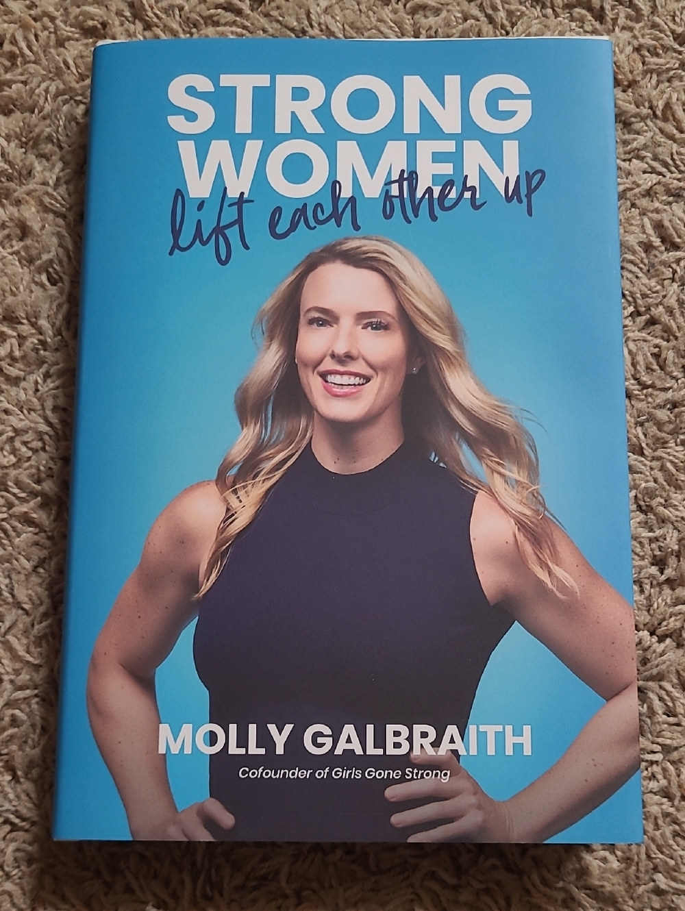 Strong Women Lift Each Othet Up By Molly Galbraith Hardcover